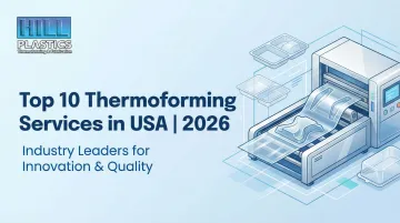 Top 10 Thermoforming Services in USA | 2026