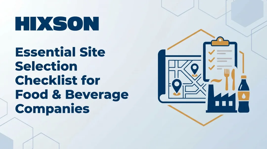 Essential Site Selection Checklist for Food & Beverage Companies