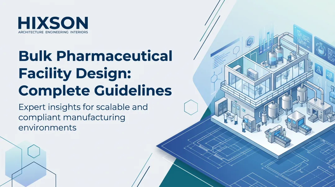 Bulk Pharmaceutical Facility Design: Complete Guidelines