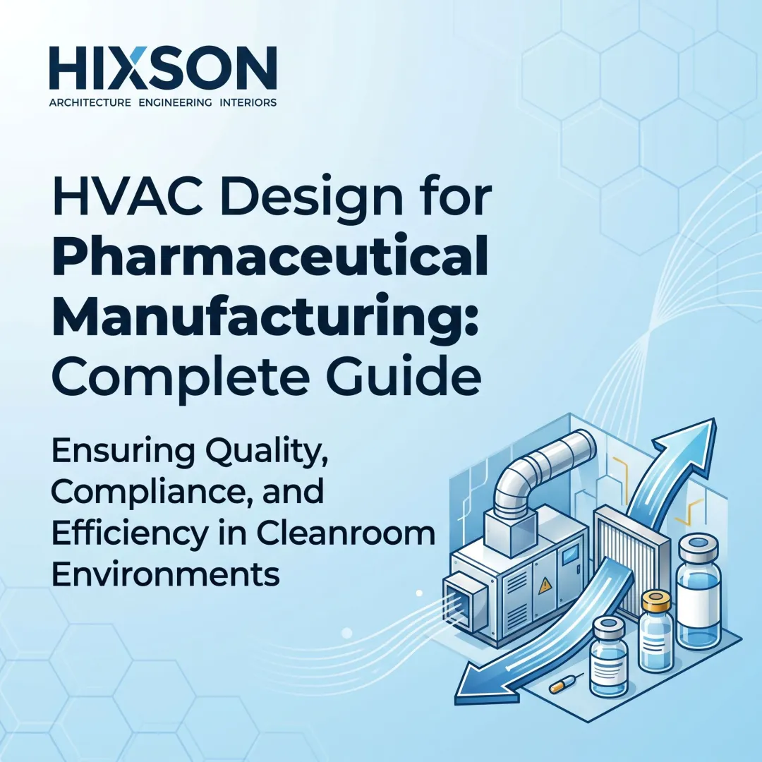 HVAC Design for Pharmaceutical Manufacturing: Complete Guide