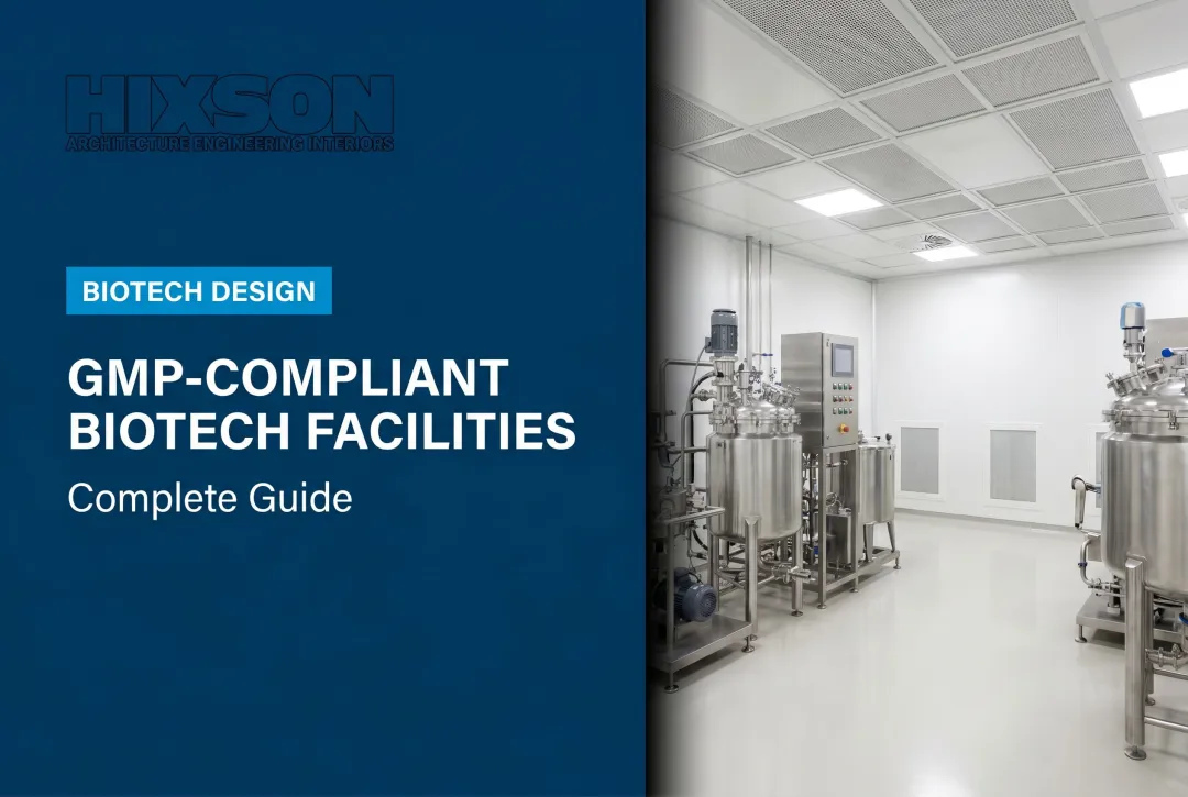 GMP-Compliant Biotech Facilities: Complete Guide