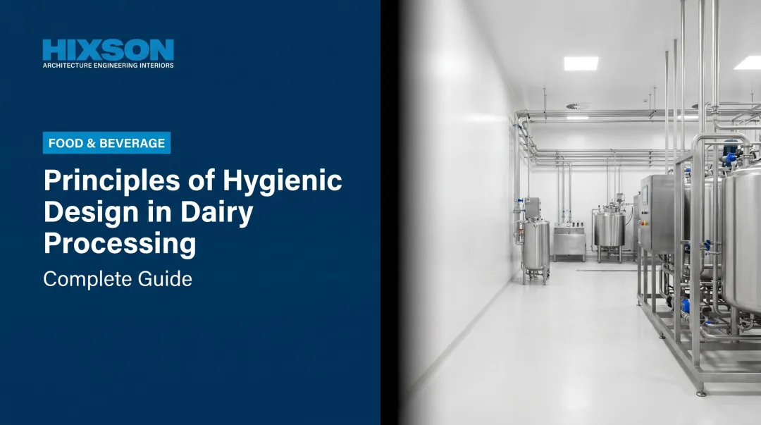 Principles of Hygienic Design in Dairy Processing: Complete Guide