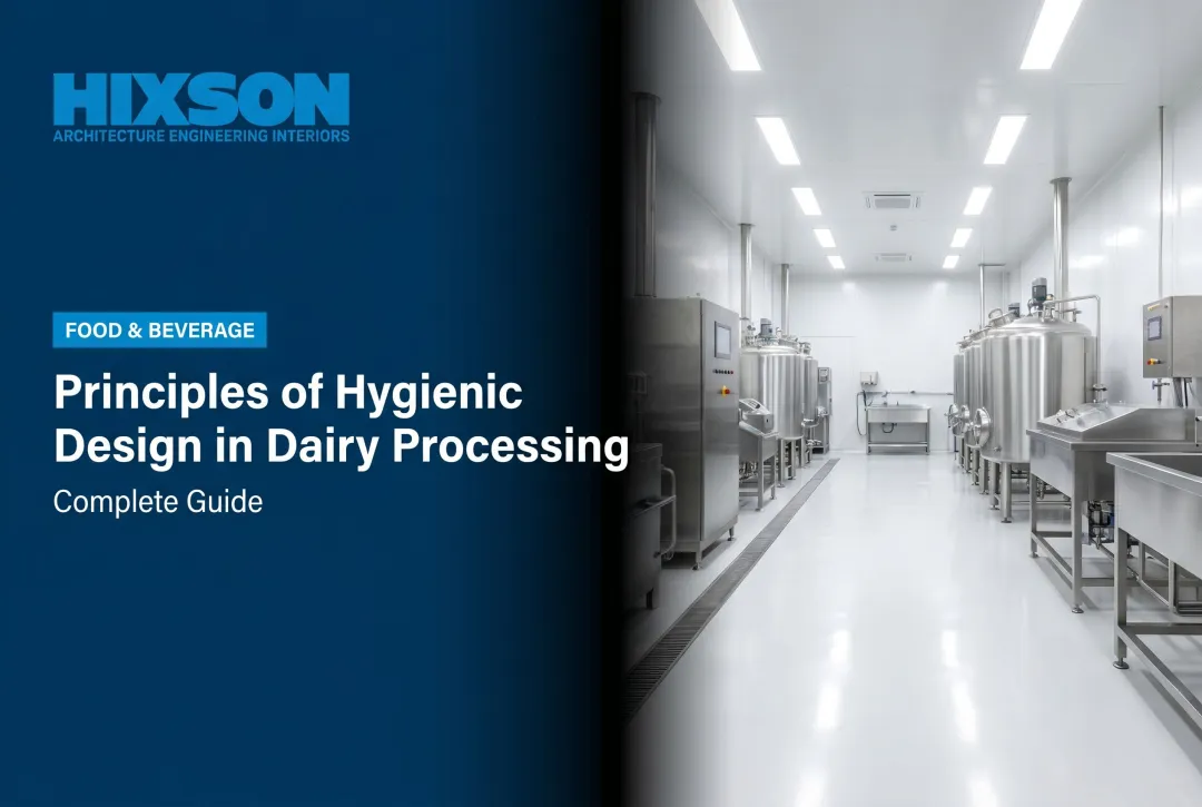 Principles of Hygienic Design in Dairy Processing: Complete Guide