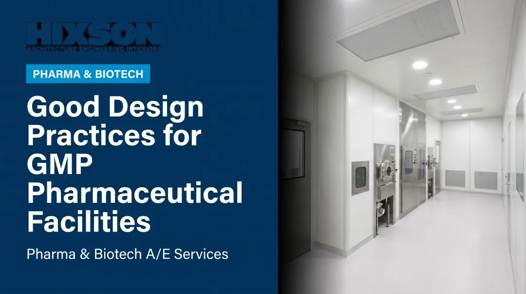 Good Design Practices for GMP Pharmaceutical Facilities