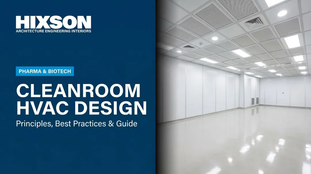 Cleanroom HVAC Design: Principles, Best Practices & Guide