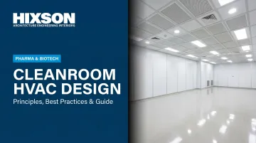 Cleanroom HVAC Design: Principles, Best Practices & Guide