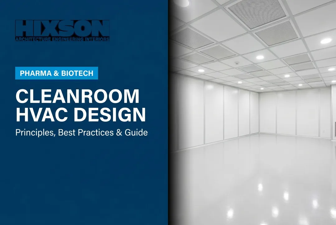 Cleanroom HVAC Design: Principles, Best Practices & Guide