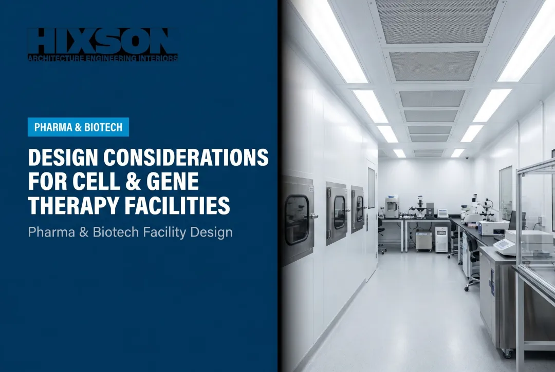 Design Considerations for Cell & Gene Therapy Facilities
