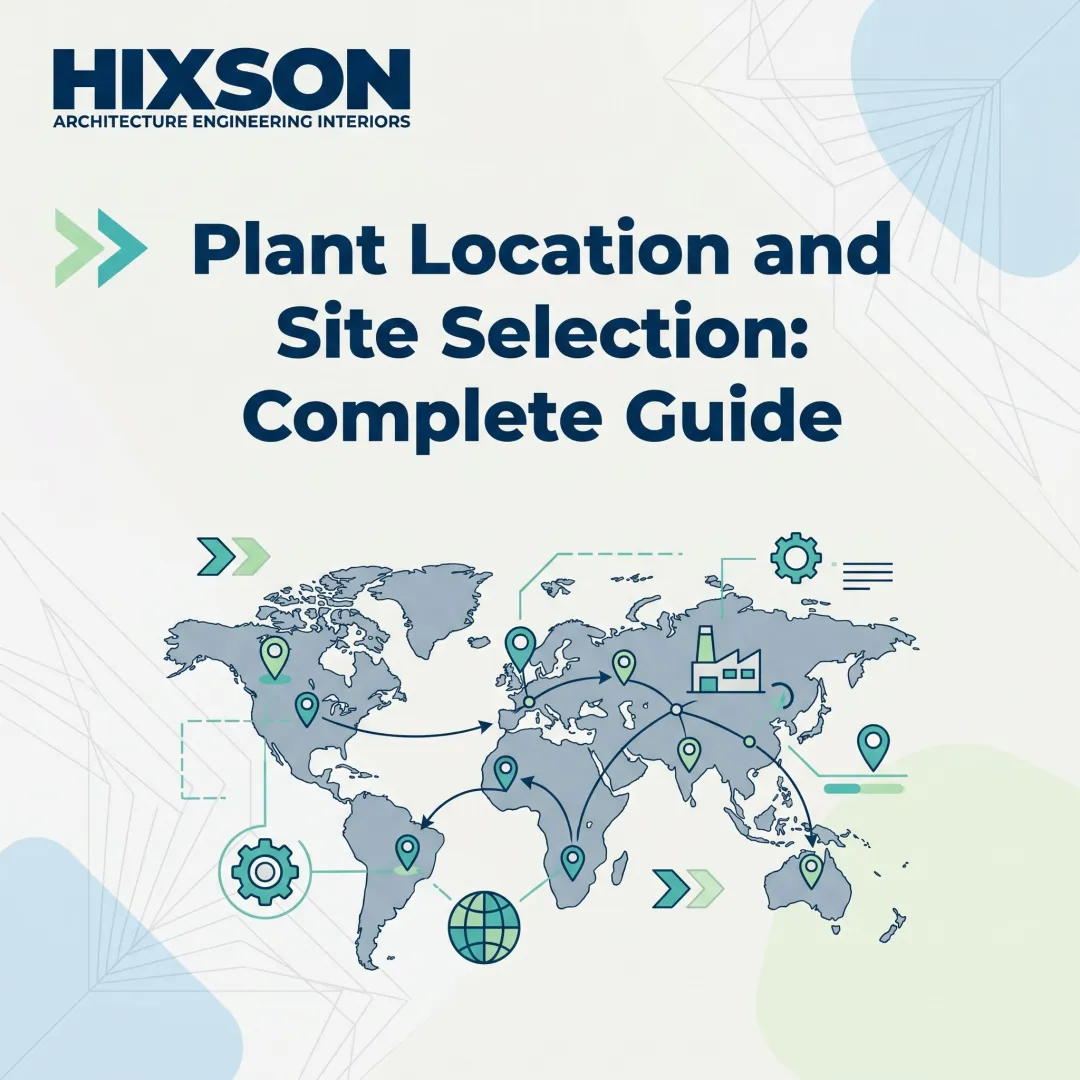 Plant Location and Site Selection: Complete Guide