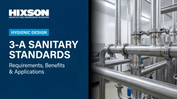 3-A Sanitary Standards: Requirements, Benefits & Applications