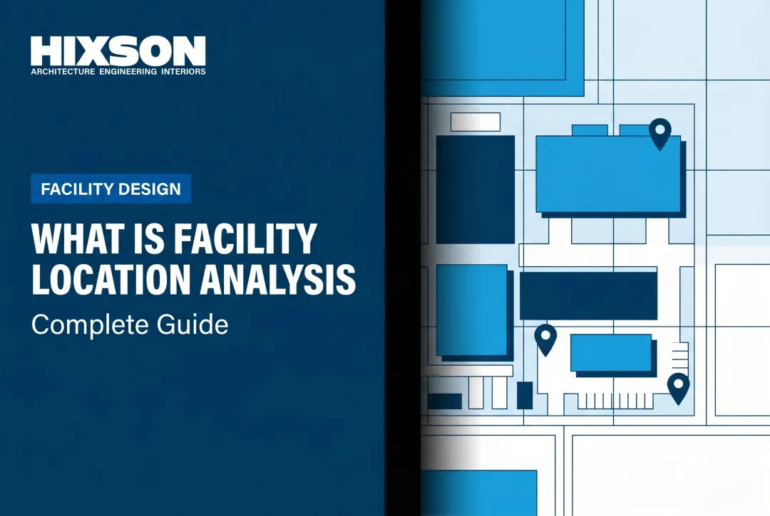 What is Facility Location Analysis: Complete Guide
