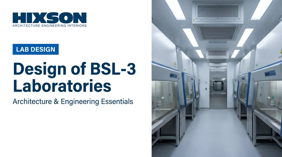 Design of BSL-3 Laboratories: What You Need to Know