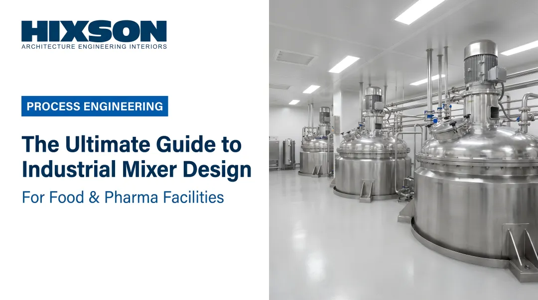 The Ultimate Guide to Industrial Mixer Design
