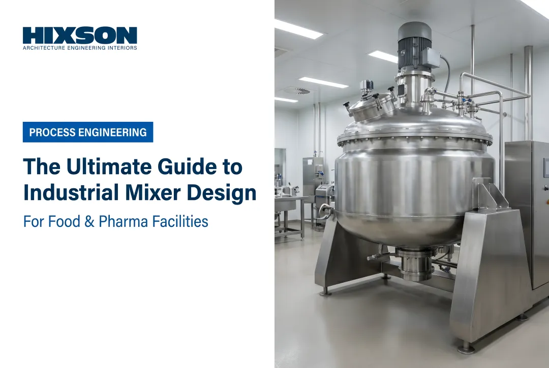 The Ultimate Guide to Industrial Mixer Design