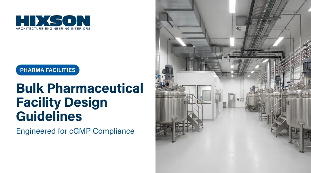 Bulk Pharmaceutical Facility Design: Design Guidelines