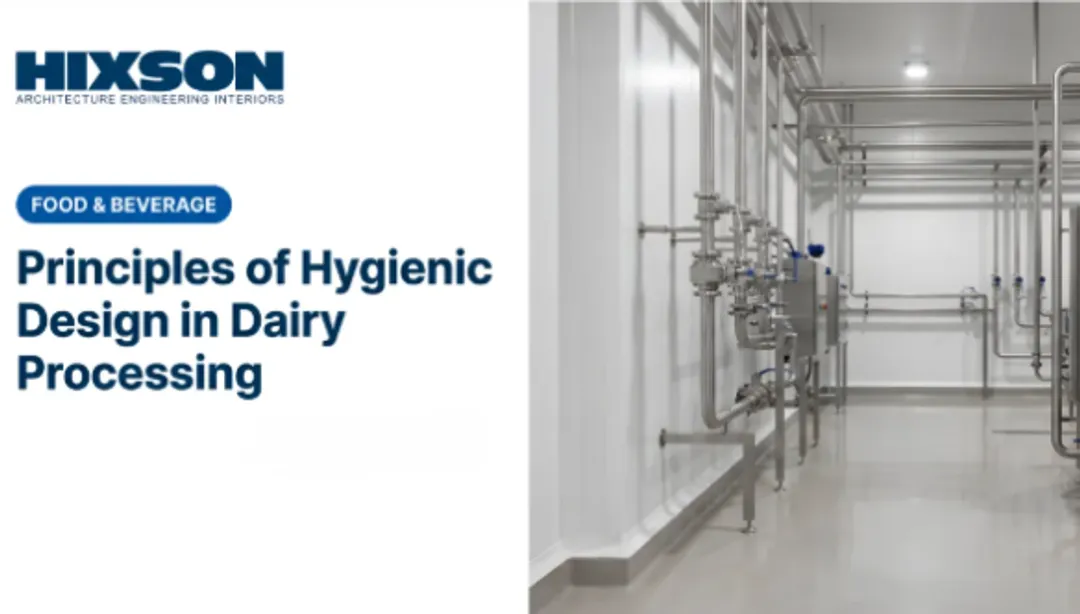 Principles of Hygienic Design in Dairy Processing: Complete Guide