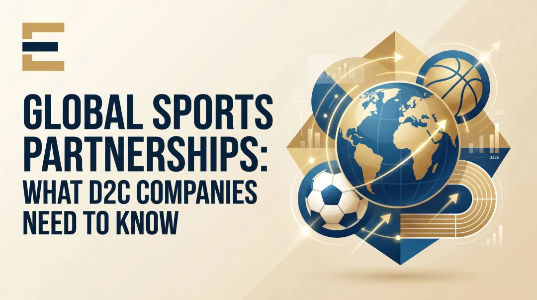 Global Sports Partnerships: What D2C Companies Need to Know