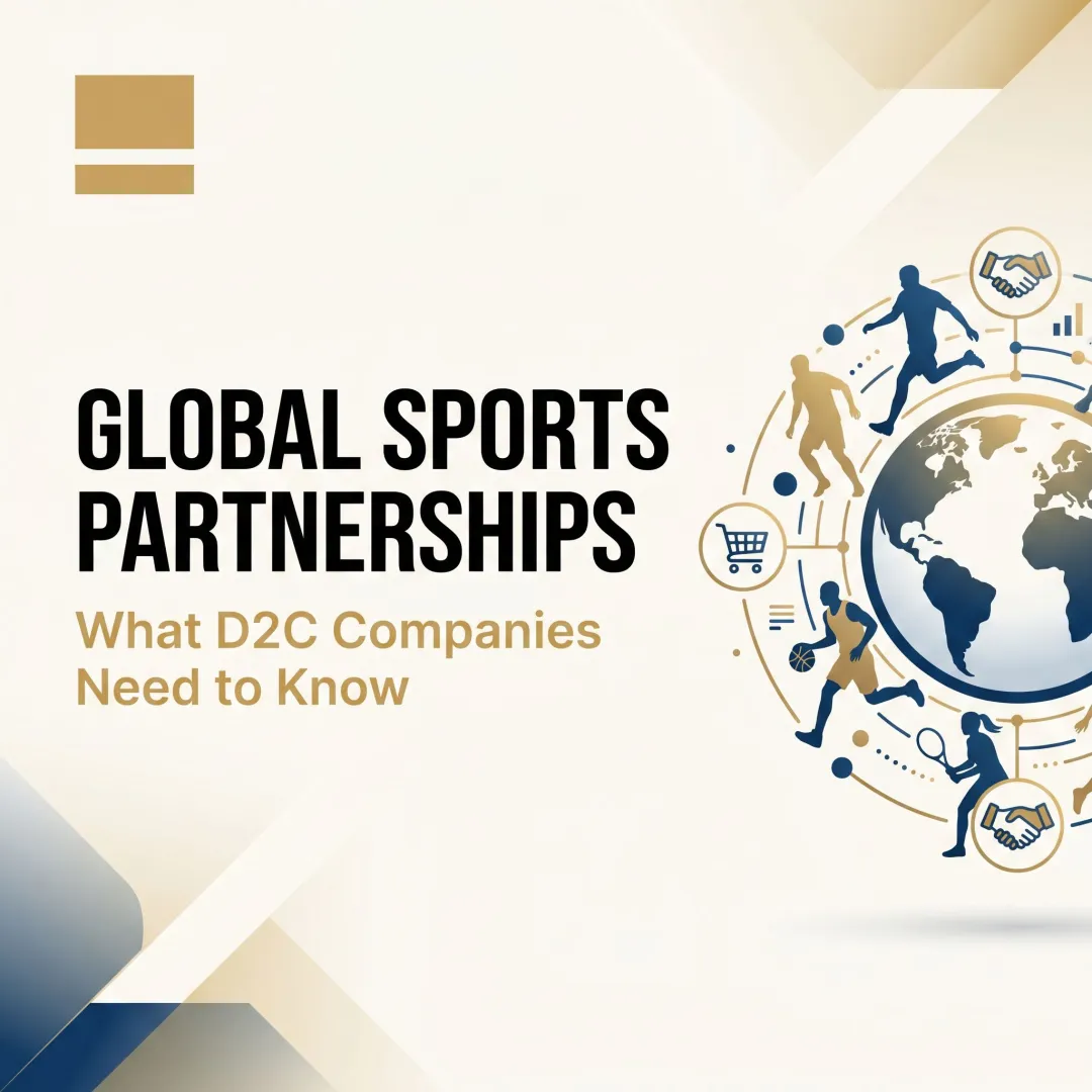 Global Sports Partnerships: What D2C Companies Need to Know