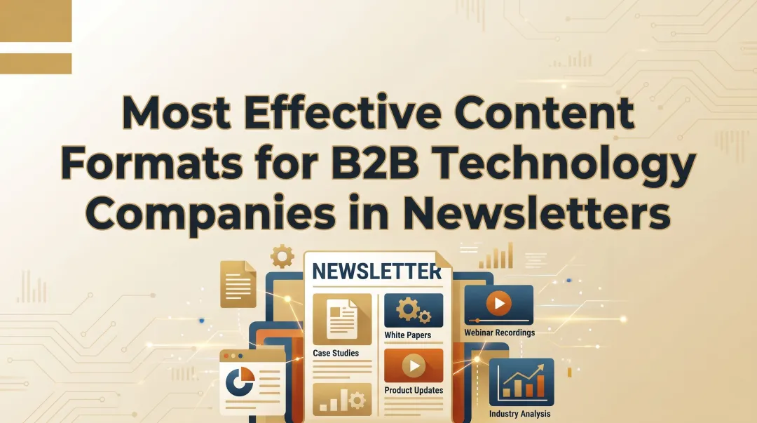 Most Effective Content Formats for B2B Technology Companies in Newsletters
