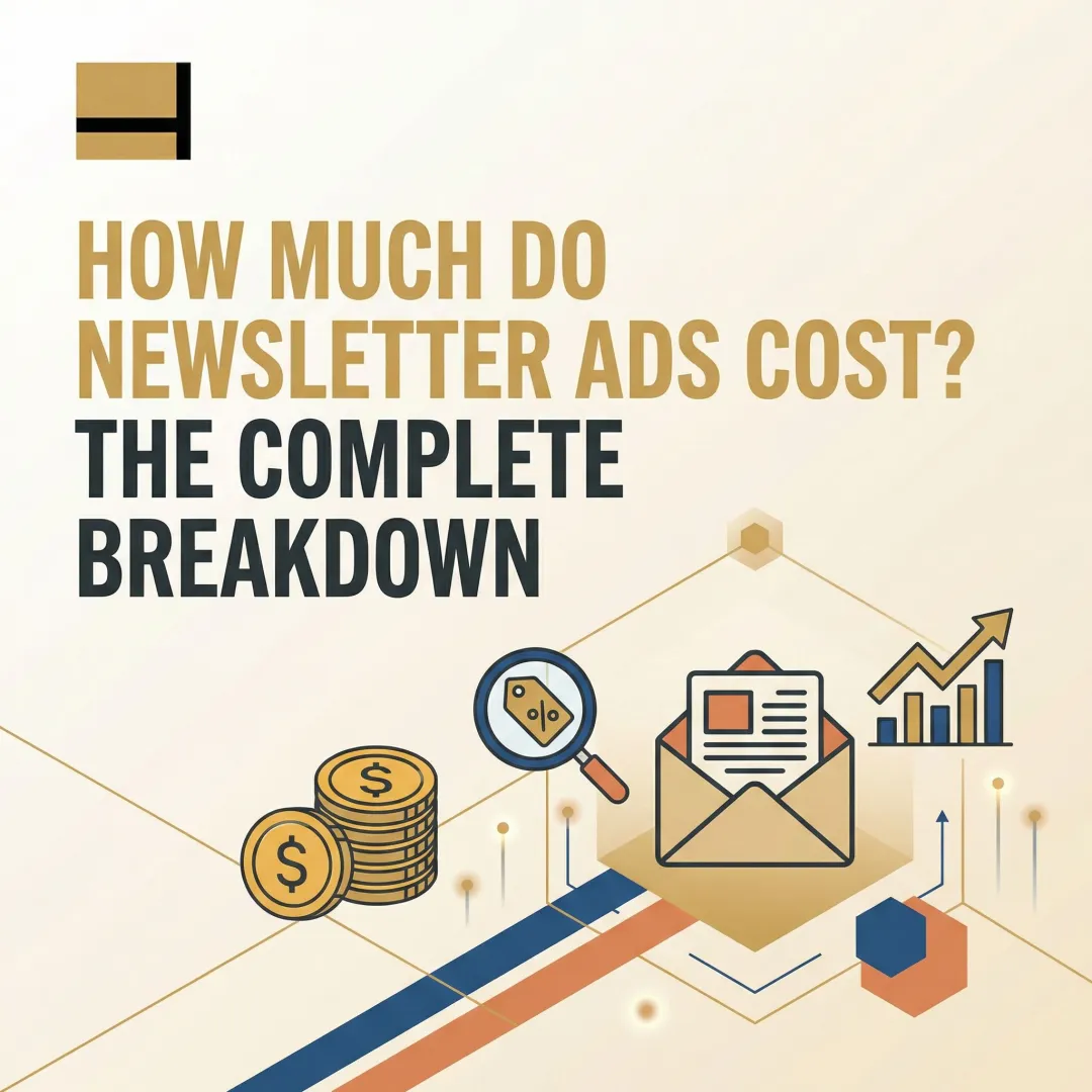 How Much Do Newsletter Ads Cost? The Complete Breakdown