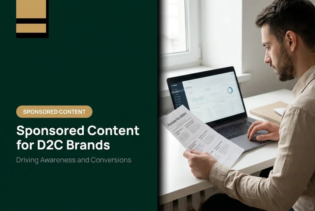 Sponsored Content for D2C Brands: Driving Awareness and Conversions