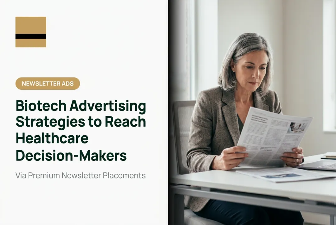 Biotech Advertising Strategies to Reach Healthcare Decision-Makers