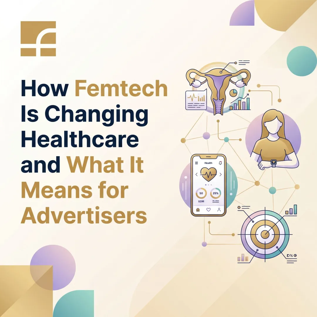 How Femtech Is Changing Healthcare and What It Means for Advertisers