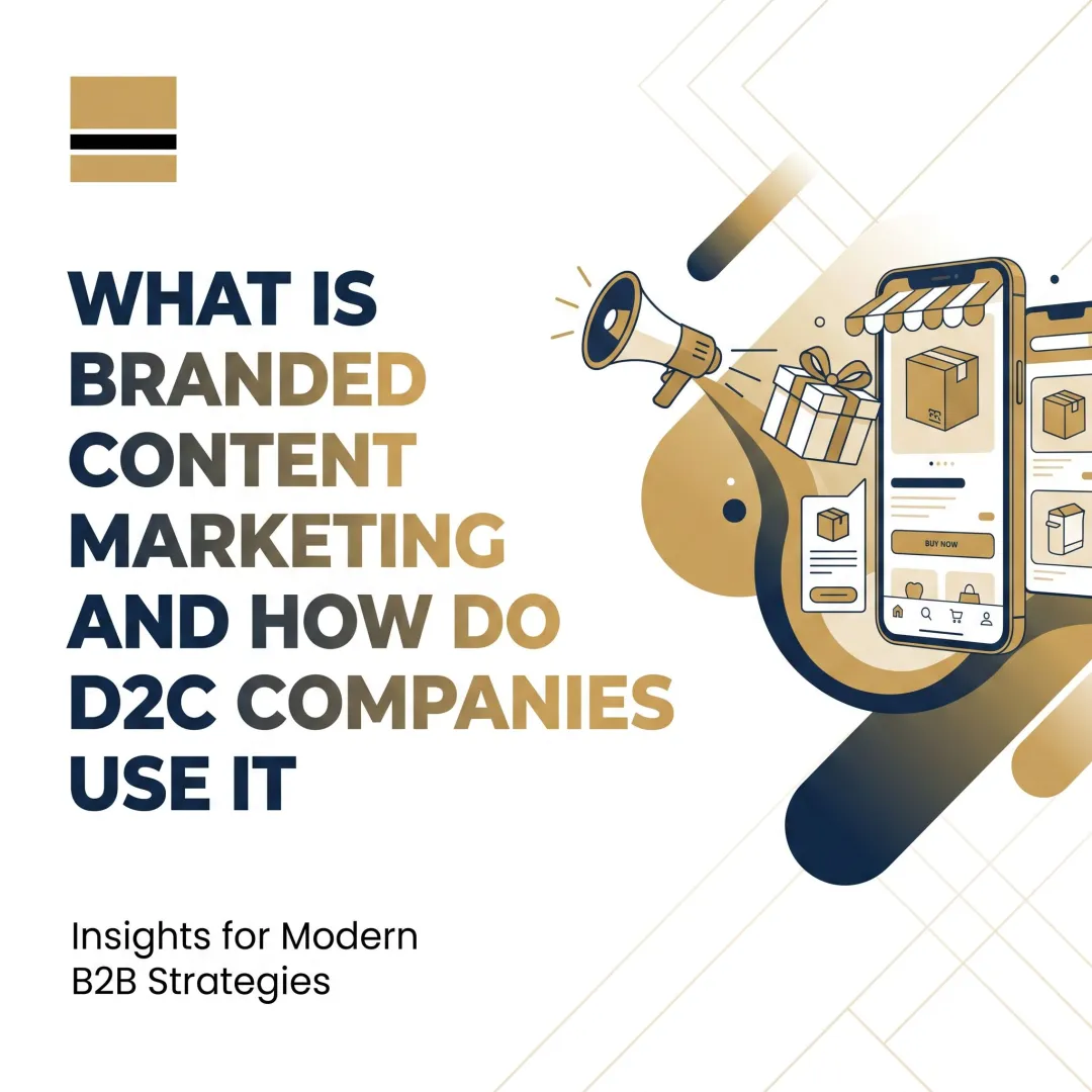 What Is Branded Content Marketing and How Do D2C Companies Use It