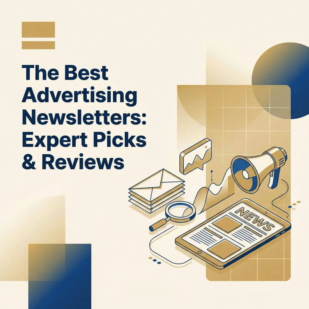 The Best Advertising Newsletters: Expert Picks & Reviews
