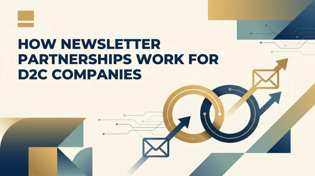 How Newsletter Partnerships Work for D2C Companies