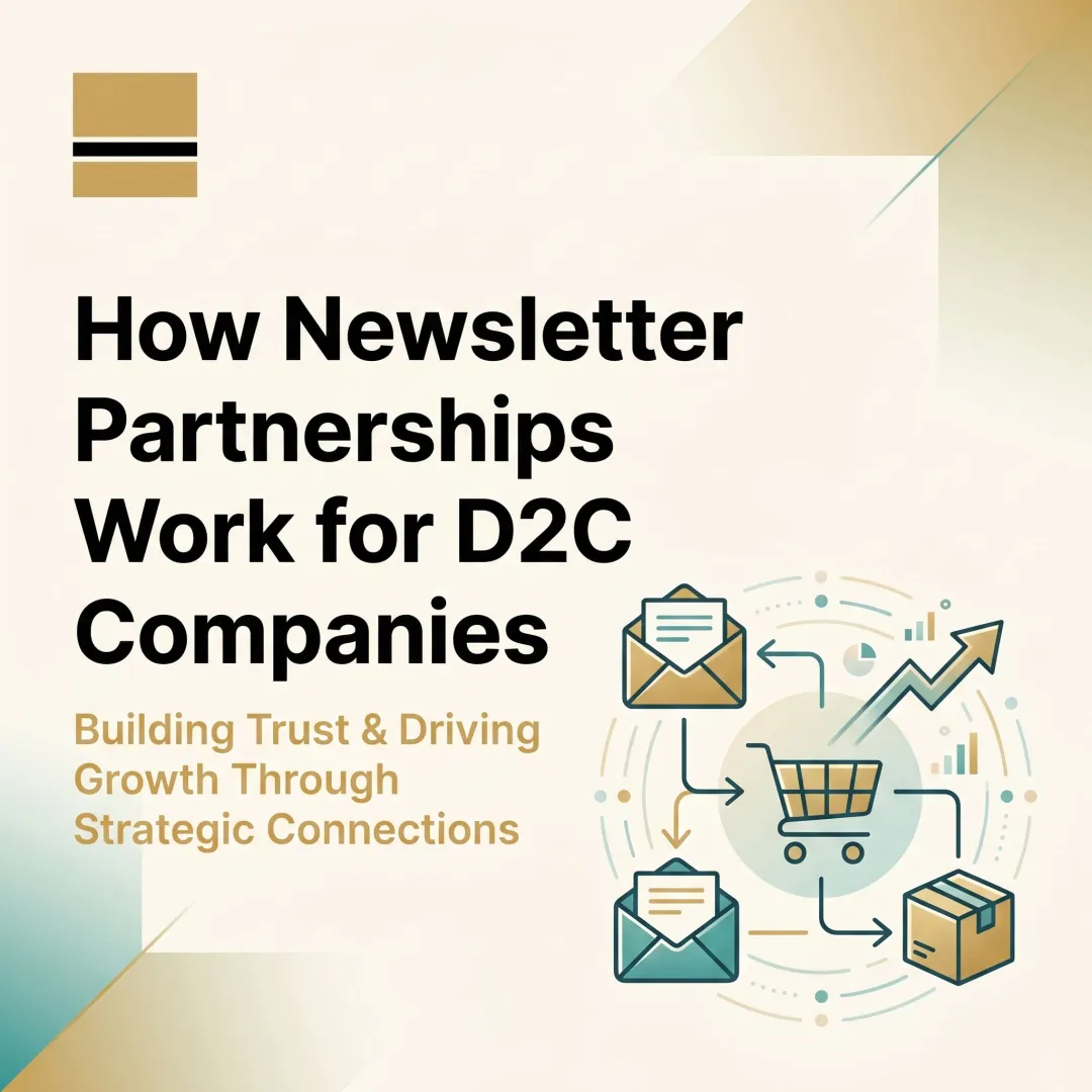 How Newsletter Partnerships Work for D2C Companies