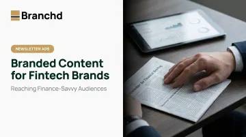 Branded Content for Fintech Brands: Reaching Finance-Savvy Audiences