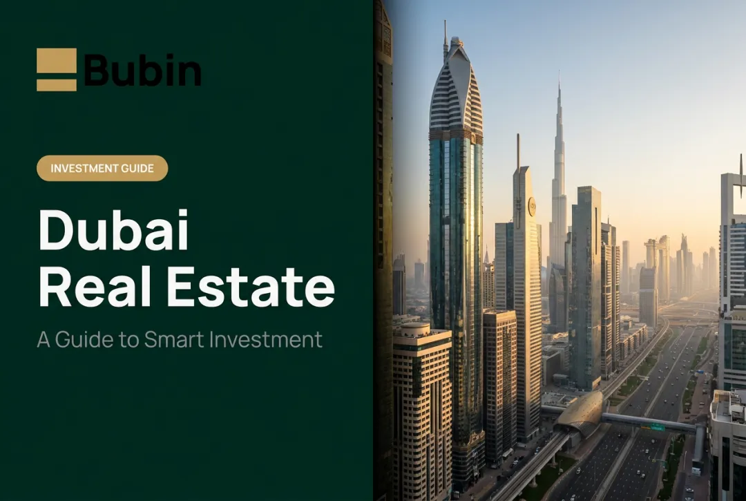 Dubai Real Estate: A Guide to Smart Investment
