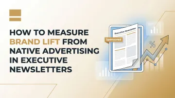 How to Measure Brand Lift from Native Advertising in Executive Newsletters