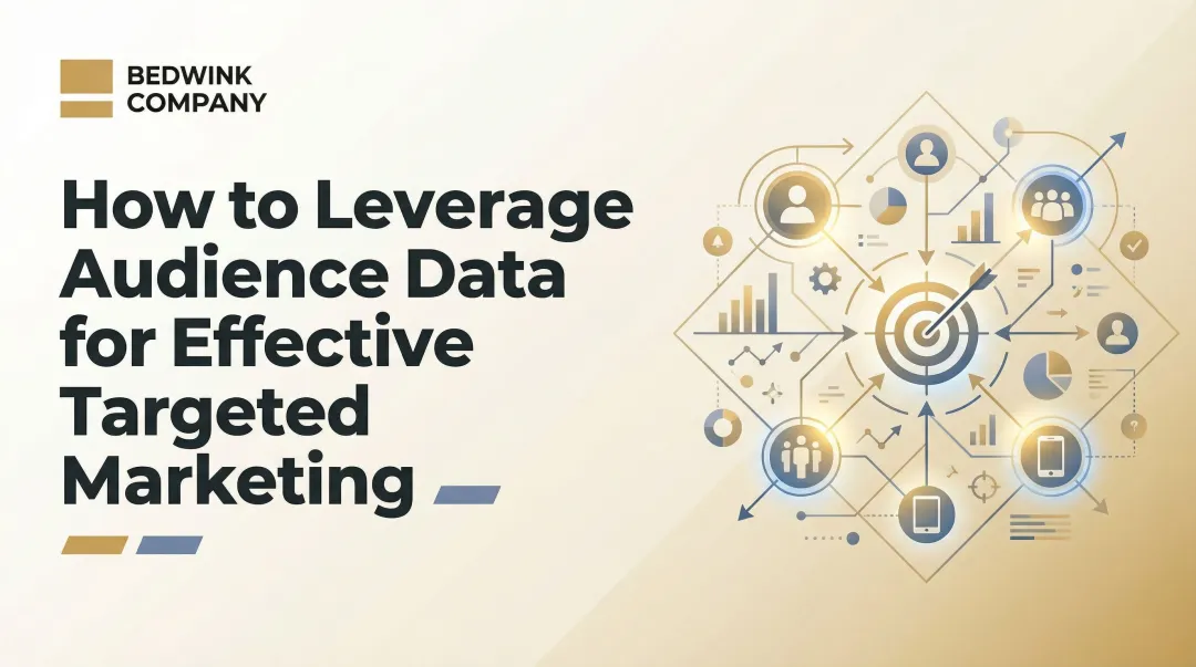 How to Leverage Audience Data for Effective Targeted Marketing