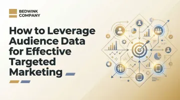 How to Leverage Audience Data for Effective Targeted Marketing