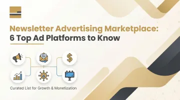 Newsletter Advertising Marketplace: 6 Top Ad Platforms to Know