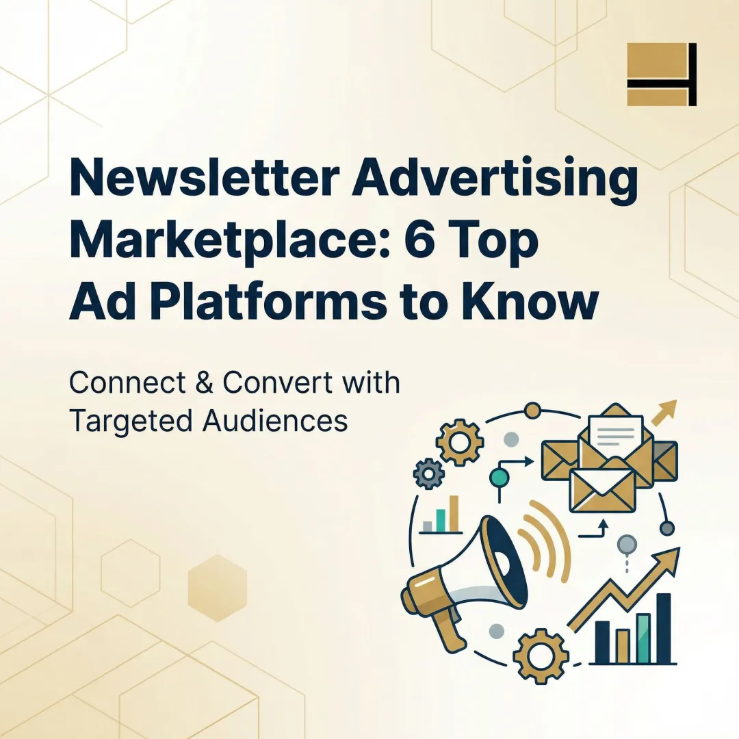 Newsletter Advertising Marketplace: 6 Top Ad Platforms to Know