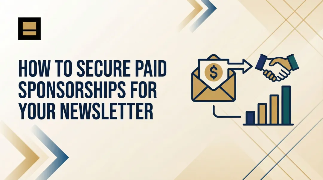 How to Secure Paid Sponsorships for Your Newsletter