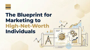 The Blueprint for Marketing to High-Net-Worth Individuals