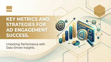 Key Metrics and Strategies for Ad Engagement Success