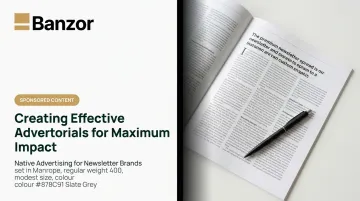 Creating Effective Advertorials for Maximum Impact