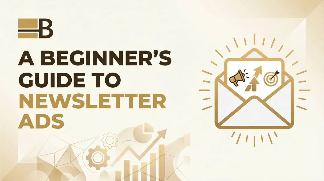 A Beginner's Guide to Newsletter Ads