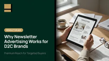 Why Newsletter Advertising Works for D2C Brands