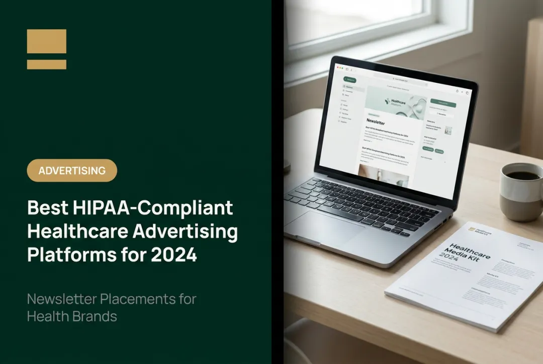 Best HIPAA-Compliant Healthcare Advertising Platforms for 2024