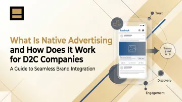 What Is Native Advertising and How Does It Work for D2C Companies