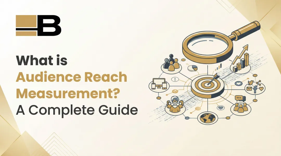 What is Audience Reach Measurement? A Complete Guide