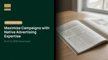 Maximize Campaigns with Native Advertising Expertise
