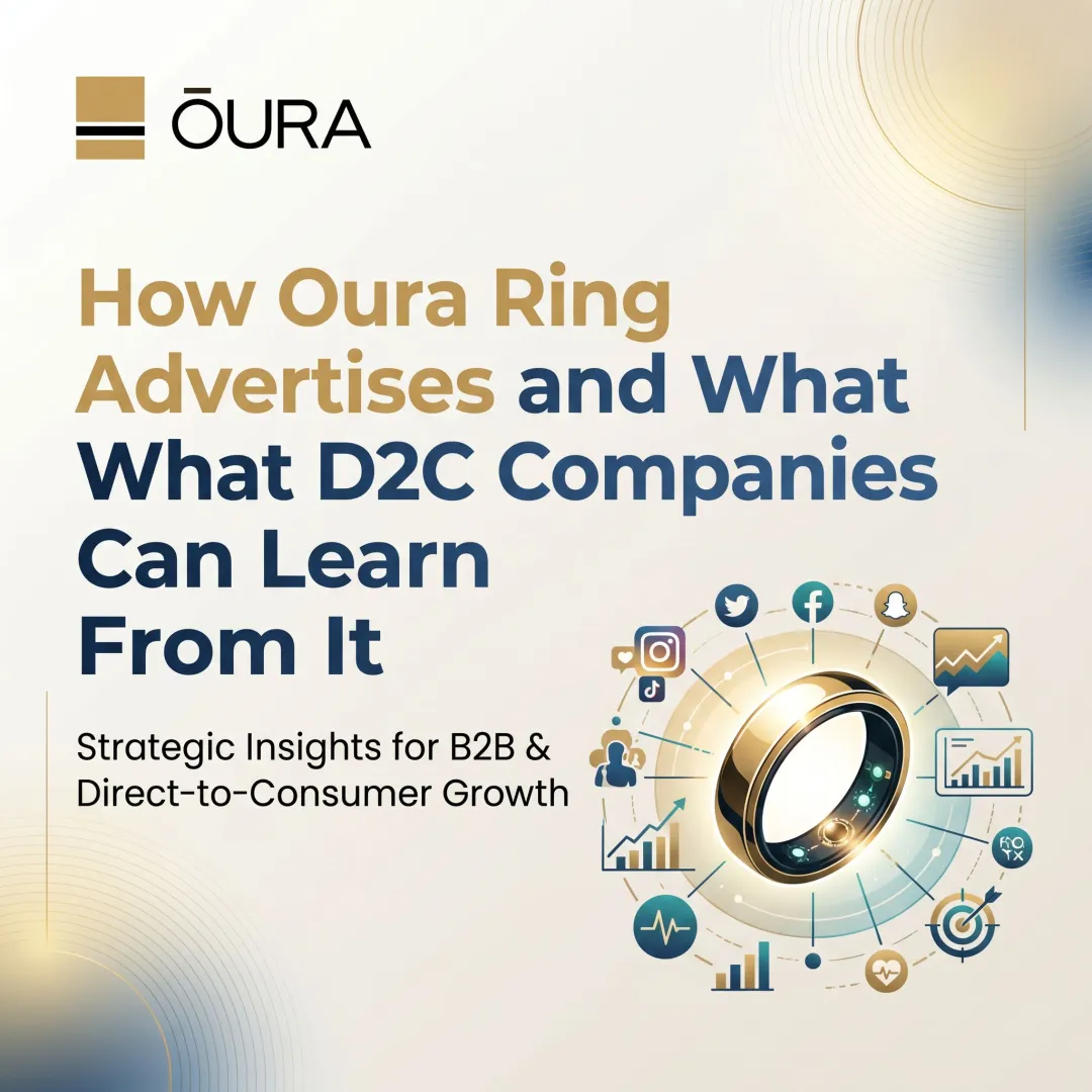 How Oura Ring Advertises and What D2C Companies Can Learn From It