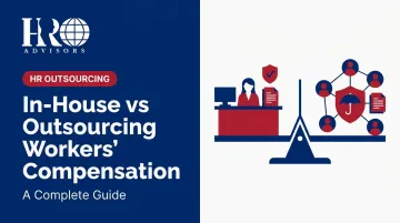In-House vs Outsourcing Workers' Compensation: A Complete Guide